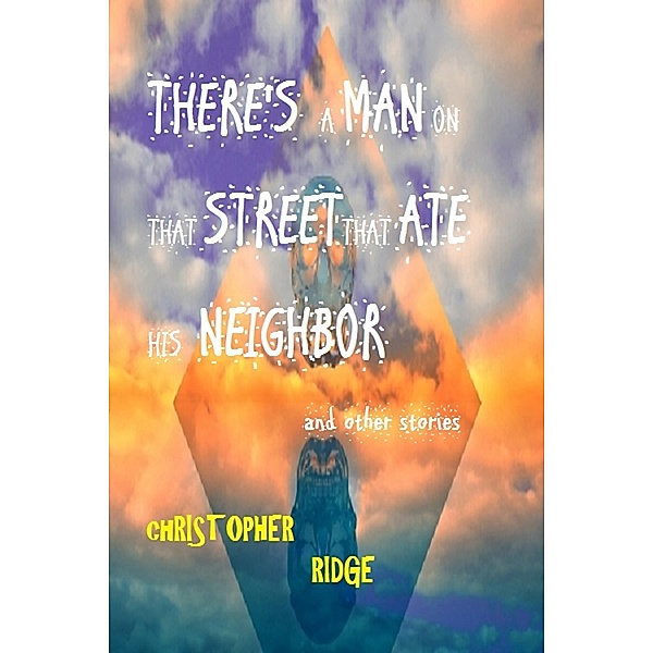 There's a Man on that Street, Christopher Ridge