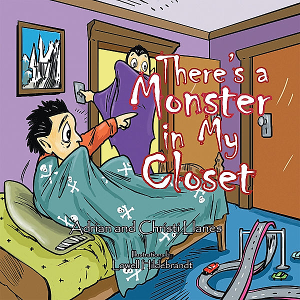 There’S a Monster in My Closet, Adrian Llanes, Christi Llanes