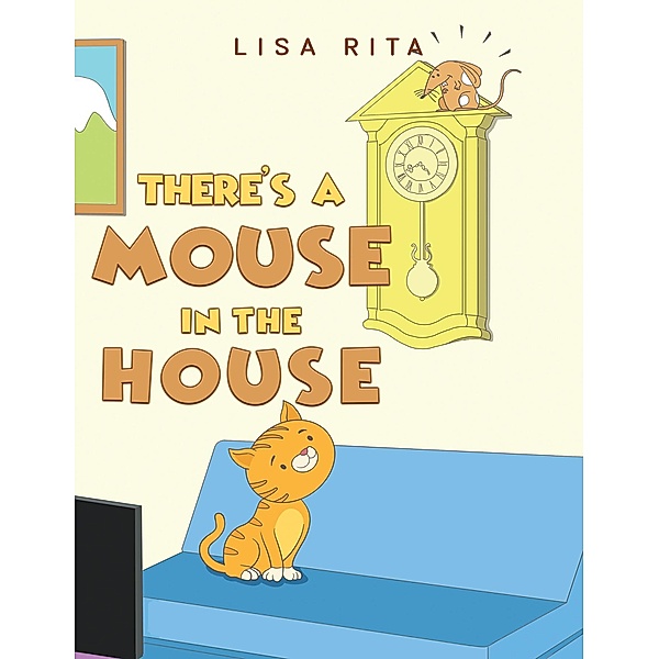 There's a Mouse in the House, Lisa Rita