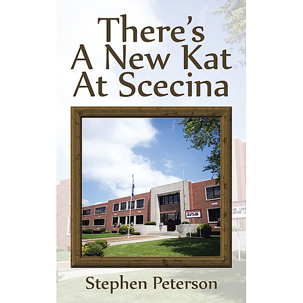 There’S a New Kat at Scecina, Stephen Peterson