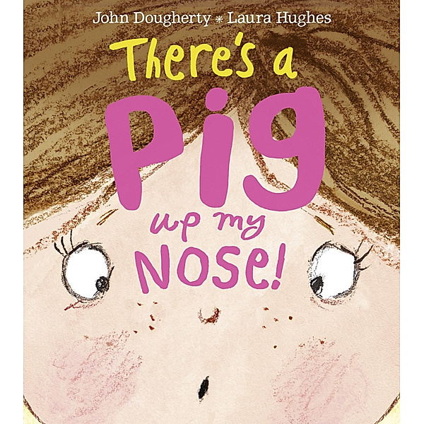 There's a Pig up my Nose!, John Dougherty