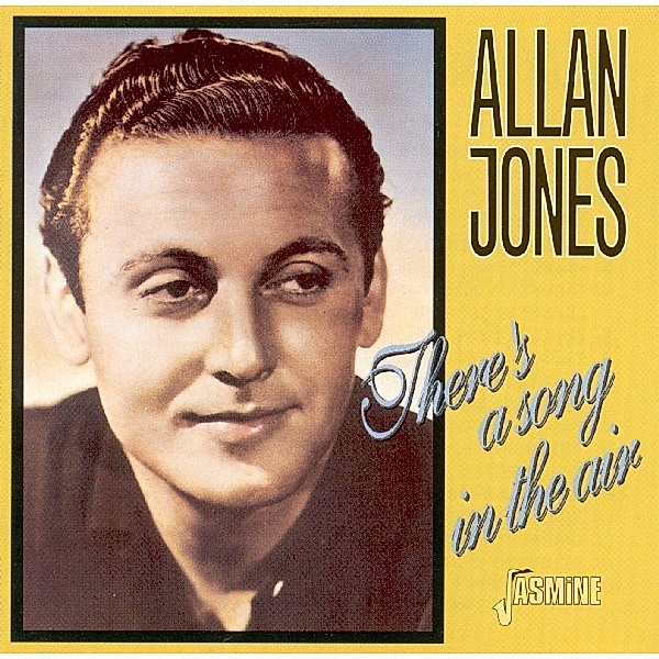 There'S A Song In The Air, Allan Jones