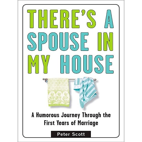 There's a Spouse in My House, Peter Scott