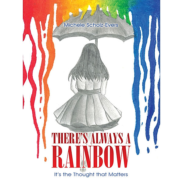 There’S Always a Rainbow, Michele Scholz-Evers