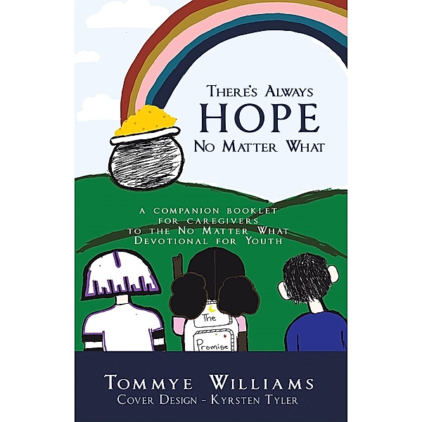 There's Always Hope No Matter What, Tommye Williams