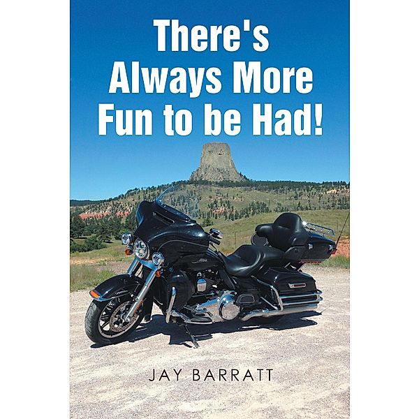 There's Always More Fun to be Had!, Jay Barratt
