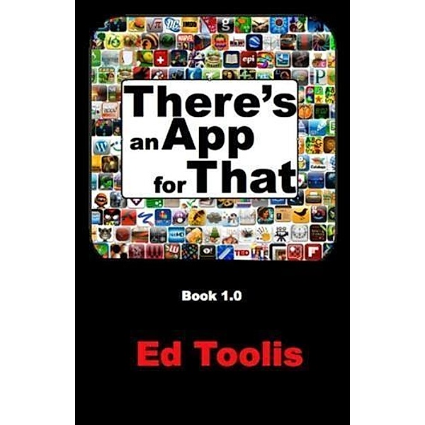 There's an App for That, Ed Toolis