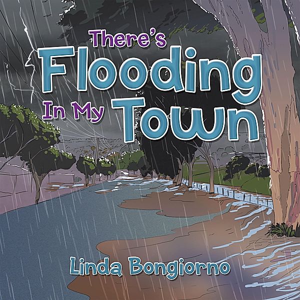 There's Flooding in My Town, Linda Bongiorno