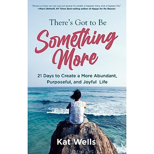 There's Got to Be Something More, Kat Wells