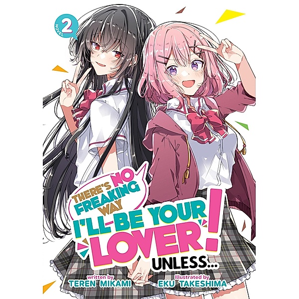 There's No Freaking Way I'll be Your Lover! Unless... (Light Novel) Vol. 2, Teren Mikami