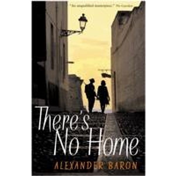 There's No Home, Alexander Baron