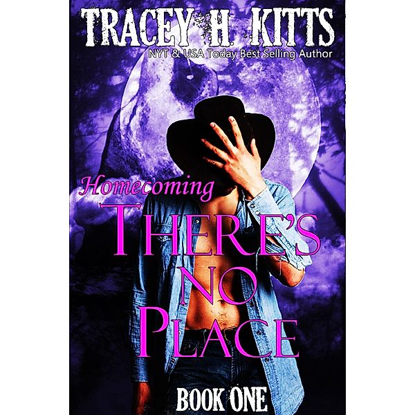 There's No Place: Homecoming / There's No Place, Tracey H. Kitts