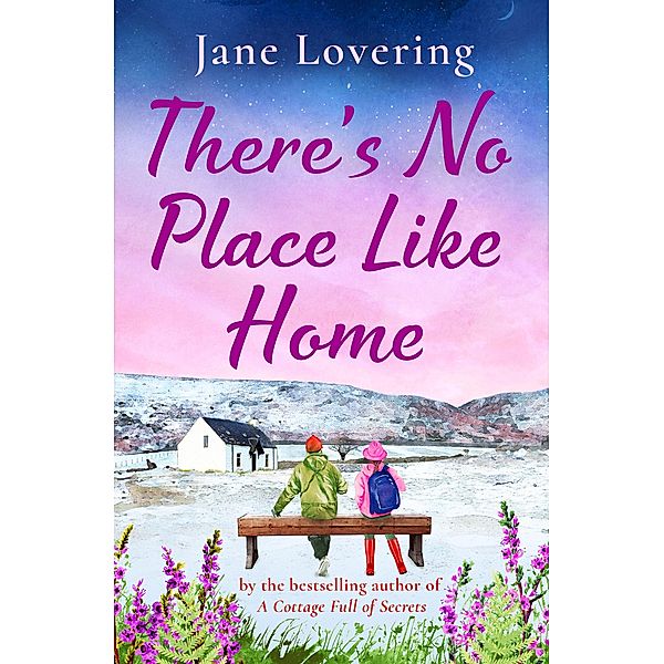 There's No Place Like Home, Jane Lovering