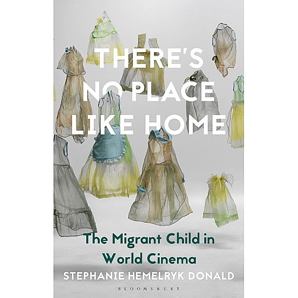 There's No Place Like Home / World Cinema, Stephanie Hemelryk Donald