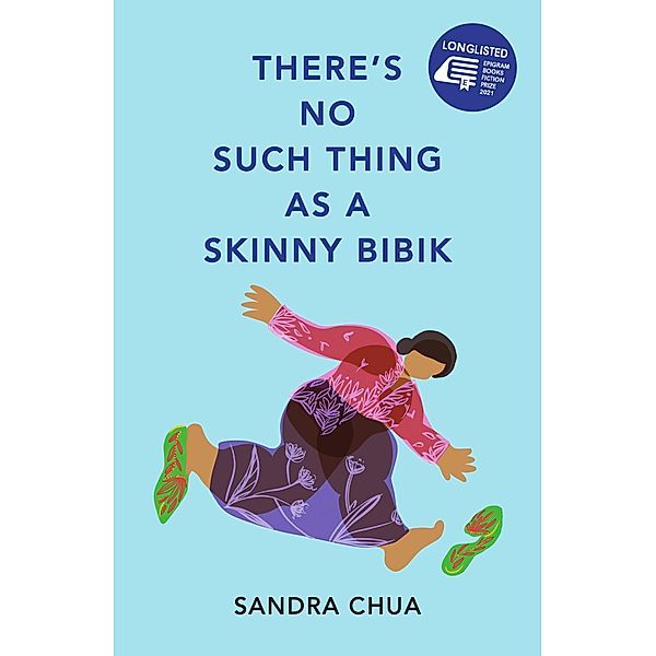 There's No Such Thing as a Skinny Bibik / Skinny Bibik, Sandra Chua