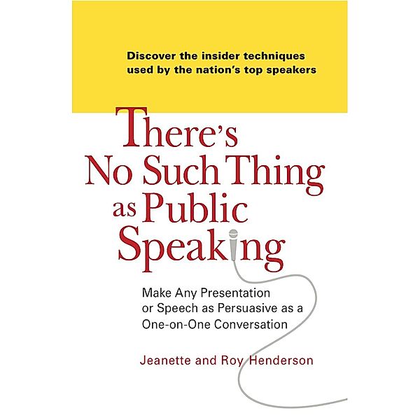 There's No Such Thing as Public Speaking, Jeanette Henderson, Roy Henderson