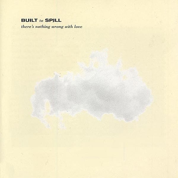 There'S Nothing Wrong With Love (Vinyl), Built To Spill