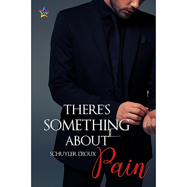 There's Something about Pain (There's Always Something, #2) / There's Always Something, Schuyler L'Roux