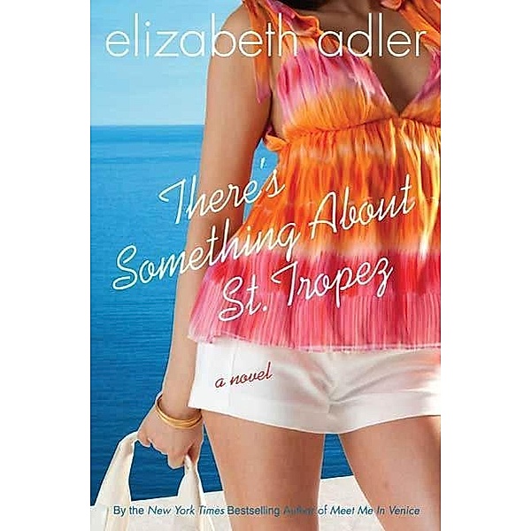 There's Something About St. Tropez / Mac Reilly Bd.2, Elizabeth Adler