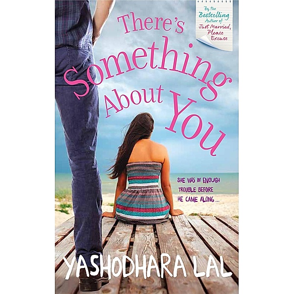 There's Something About You, Yashodhara Lal