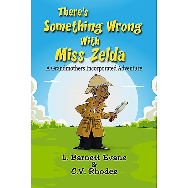 There's Something Wrong with Miss Zelda / L. Barnett Evans, L. Barnett Evans