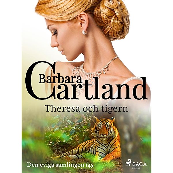 Theresa och tigern / Den eviga samlingen Bd.145, Barbara Cartland