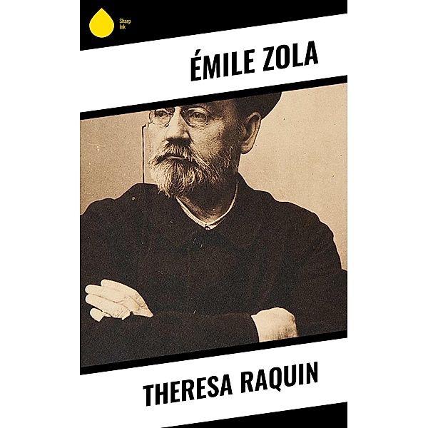 Theresa Raquin, Émile Zola
