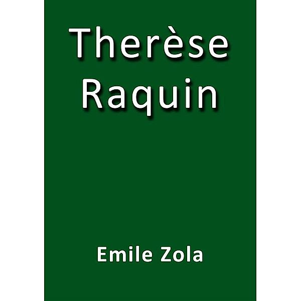 Therese Raquin, Emile Zola