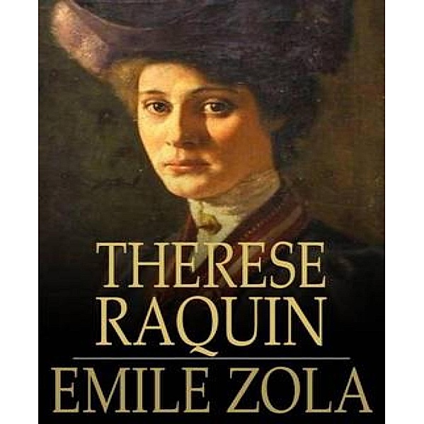 Therese Raquin, Emile Zola