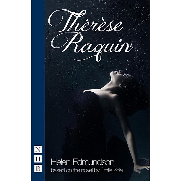 Thérèse Raquin (NHB Modern Plays), Émile Zola