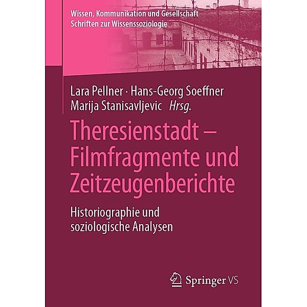 Theresienstadt - Filmfragmente und Zeitzeugenberichte / Wissen, Kommunikation und Gesellschaft