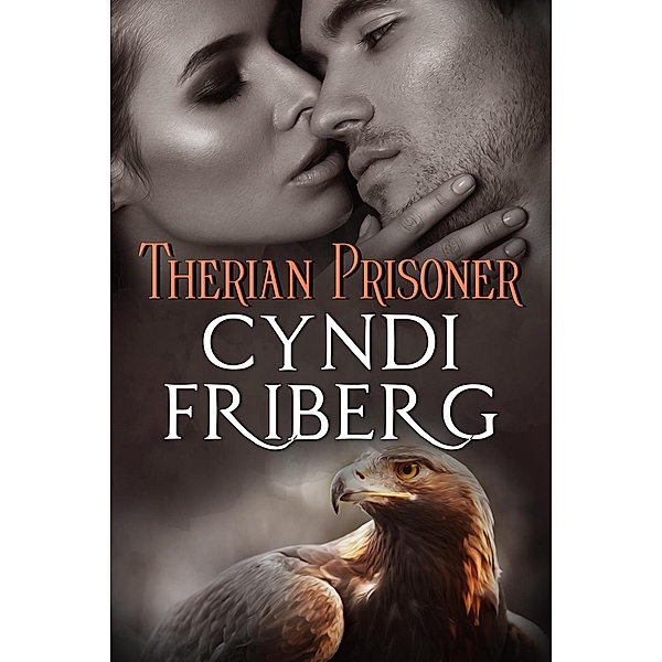 Therian Heat: Therian Prisoner (Therian Heat, #4), Cyndi Friberg