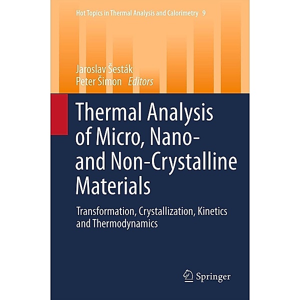 Thermal analysis of Micro, Nano- and Non-Crystalline Materials / Hot Topics in Thermal Analysis and Calorimetry Bd.9