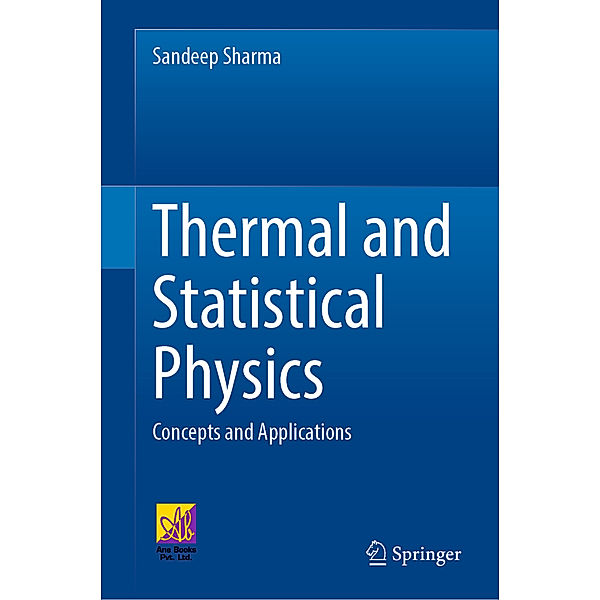 Thermal and Statistical Physics, Sandeep Sharma