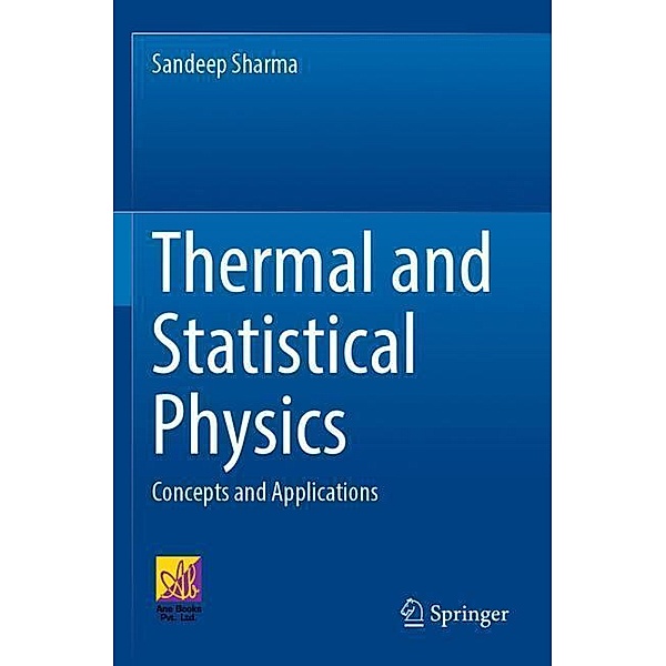 Thermal and Statistical Physics, Sandeep Sharma