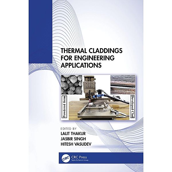 Thermal Claddings for Engineering Applications