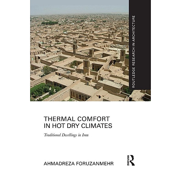 Thermal Comfort in Hot Dry Climates, Ahmadreza Foruzanmehr