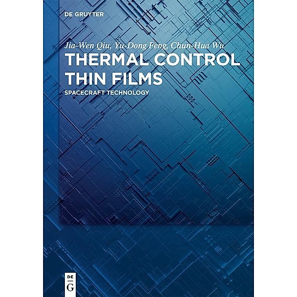 Thermal Control Thin Films, Jia-wen Qiu, Yu-Dong Feng, Chun-Hua Wu