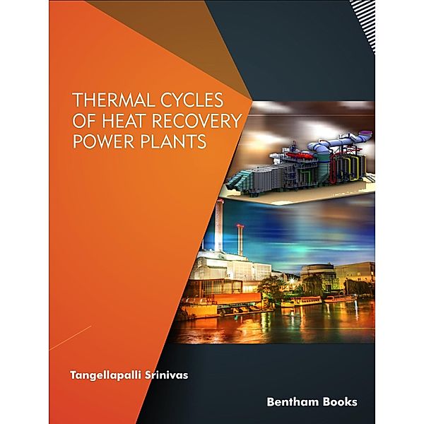 Thermal Cycles of Heat Recovery Power Plants, Tangellapalli Srinivas
