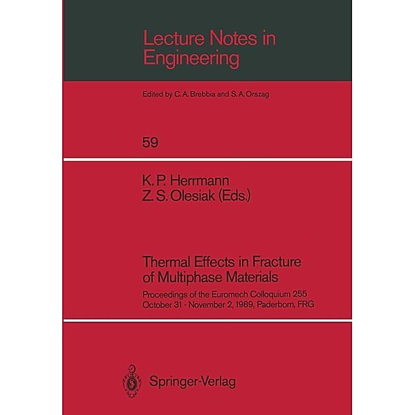 Thermal Effects in Fracture of Multiphase Materials / Lecture Notes in Engineering Bd.59
