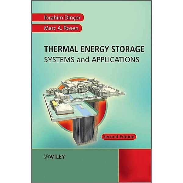 Thermal Energy Storage, Ibrahim Dinçer, Marc A. Rosen