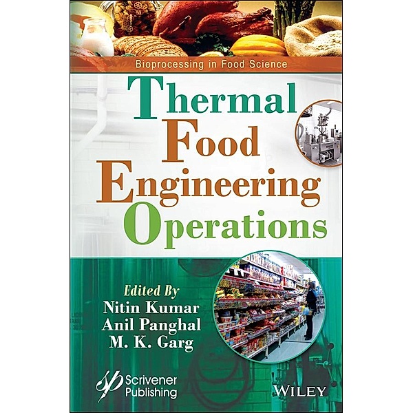 Thermal Food Engineering Operations, Nitin Kumar, Anil Panghal, M. K. Garg