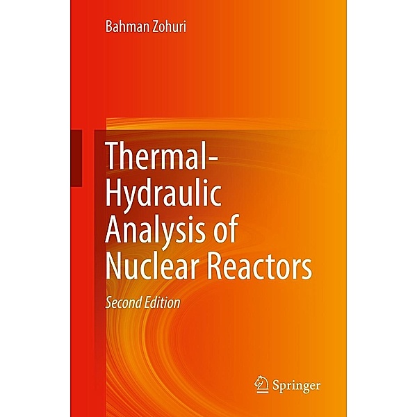 Thermal-Hydraulic Analysis of Nuclear Reactors, Bahman Zohuri