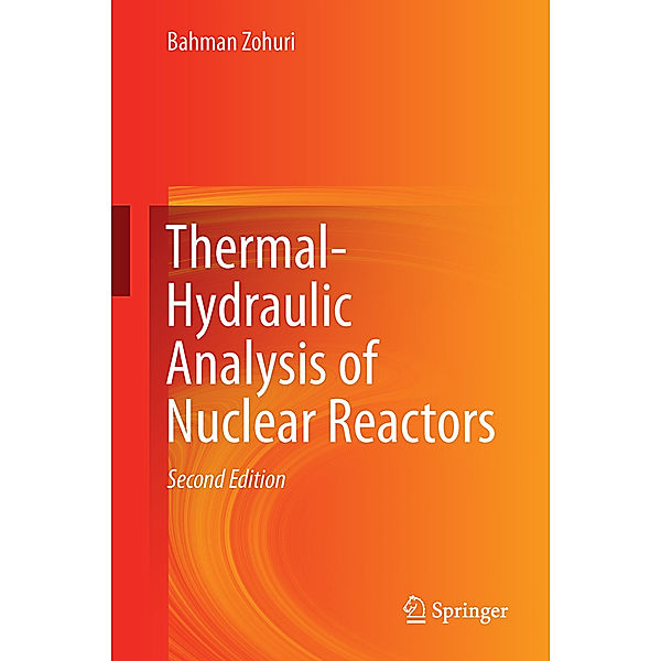 Thermal-Hydraulic Analysis of Nuclear Reactors, Bahman Zohuri