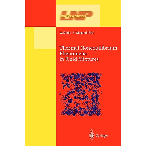 Thermal Nonequilibrium Phenomena in Fluid Mixtures / Lecture Notes in Physics Bd.584