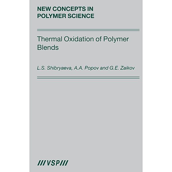 Thermal Oxidation of Polymer Blends, Lyudmila Shibryaeva, Anatoly Popov, Gennady Zaikov