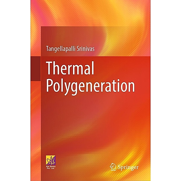 Thermal Polygeneration, Tangellapalli Srinivas