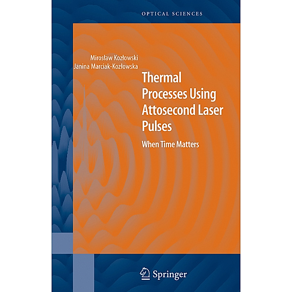 Thermal Processes Using Attosecond Laser Pulses, Miroslaw Kozlowski, Janina Marciak-Kozlowska