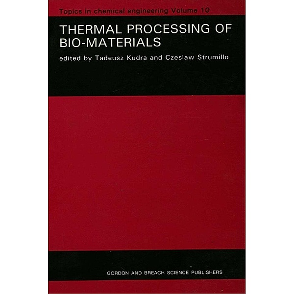 Thermal Processing of Bio-Materials, Tadeusz Kudra, Czeslaw Strumillo
