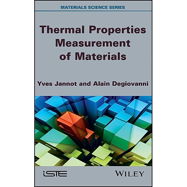 Thermal Properties Measurement of Materials, Yves Jannot, Alain Degiovanni